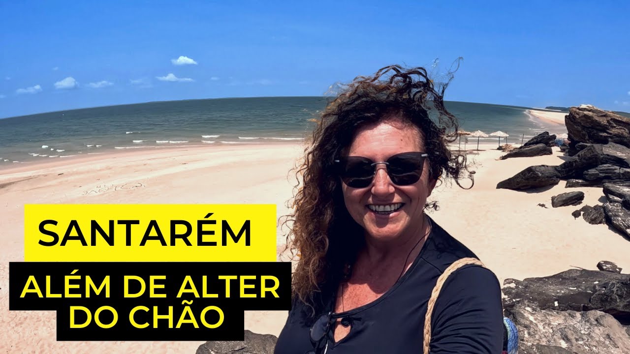 Conheça Santarém para além de Alter do Chão: cidade, praias e encantos escondidos