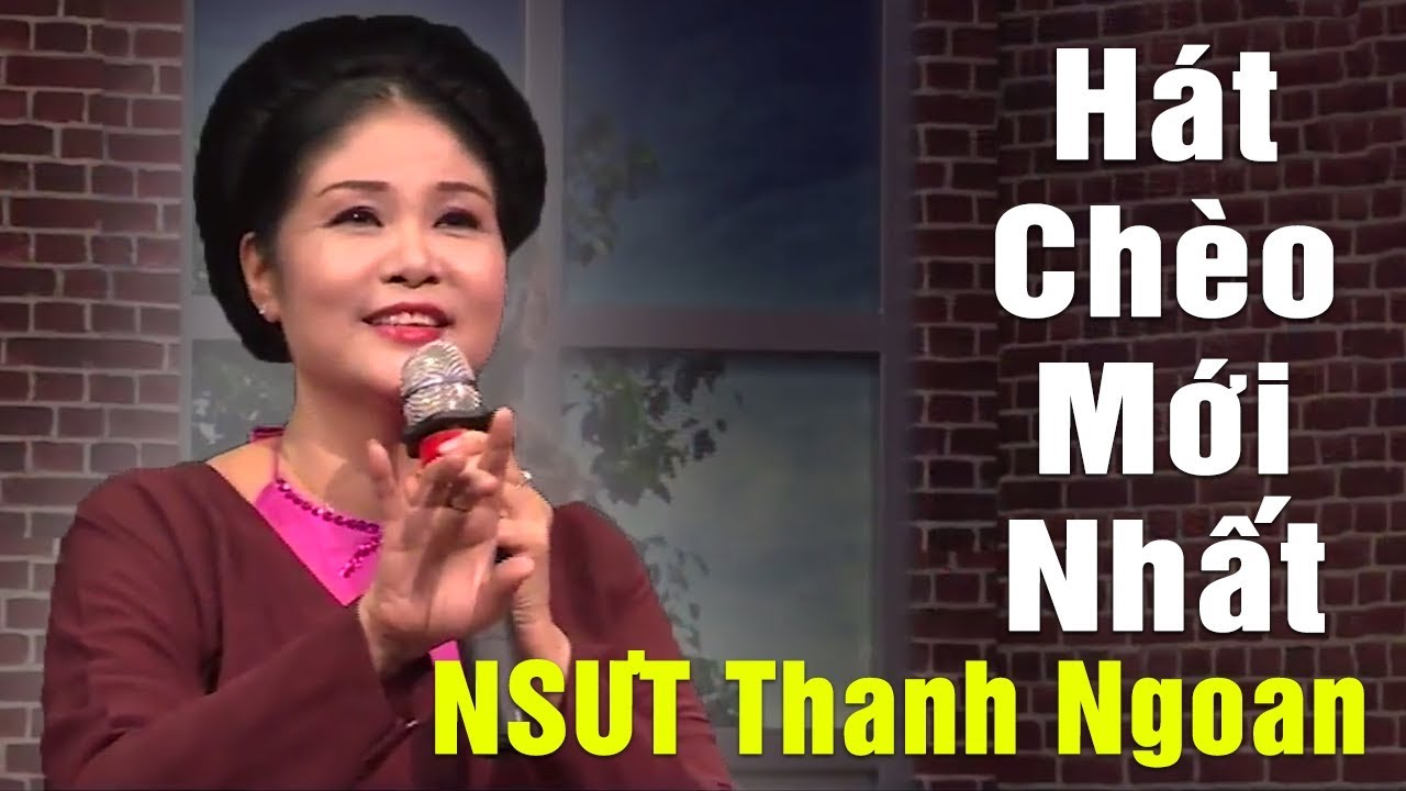 Hát Chèo THANH NGOAN Mới Nhất 2018 | Giọng Hát Chèo Ngọt Ngào Khiến Khán Giả Nhớ Mãi Không Quên