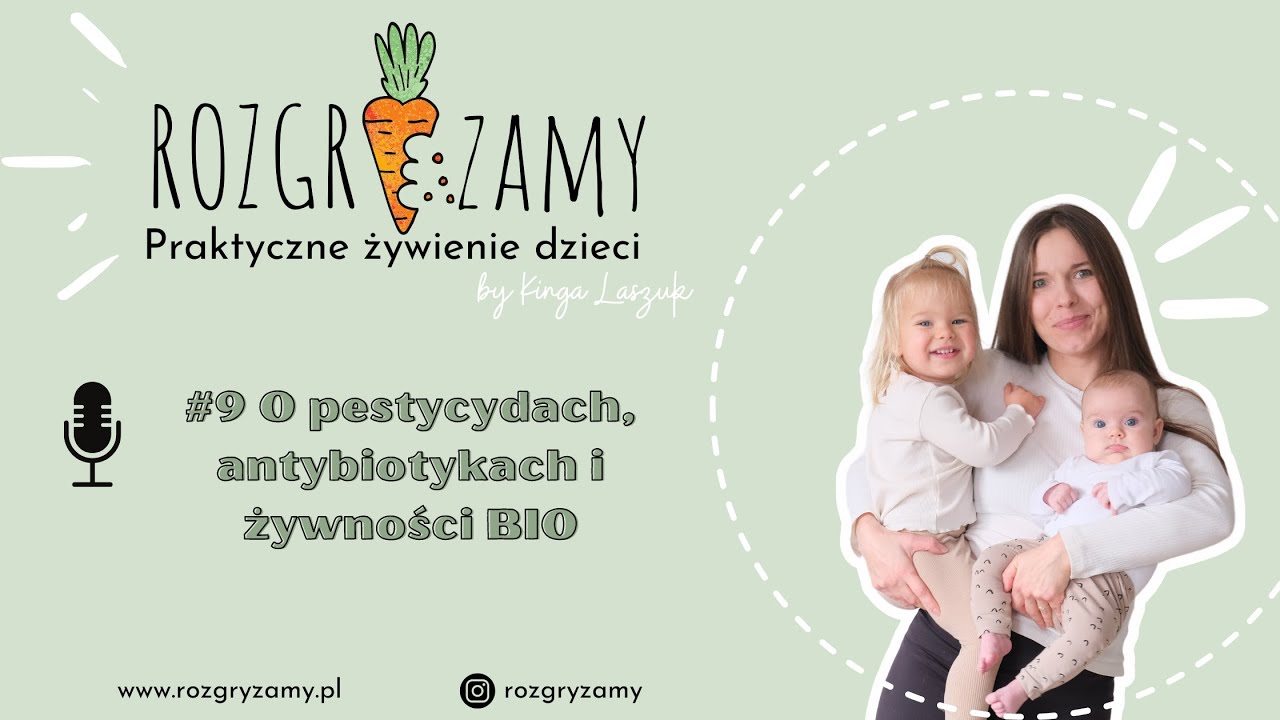 #9 O pestycydach, antybiotykach i żywności BIO