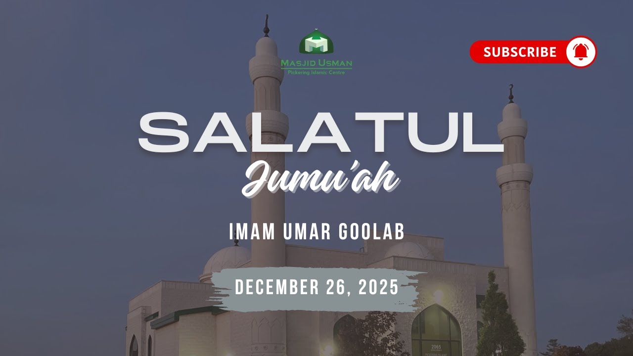 Salatul Jumu'ah - Imam Umar Goolab | December 26, 2025