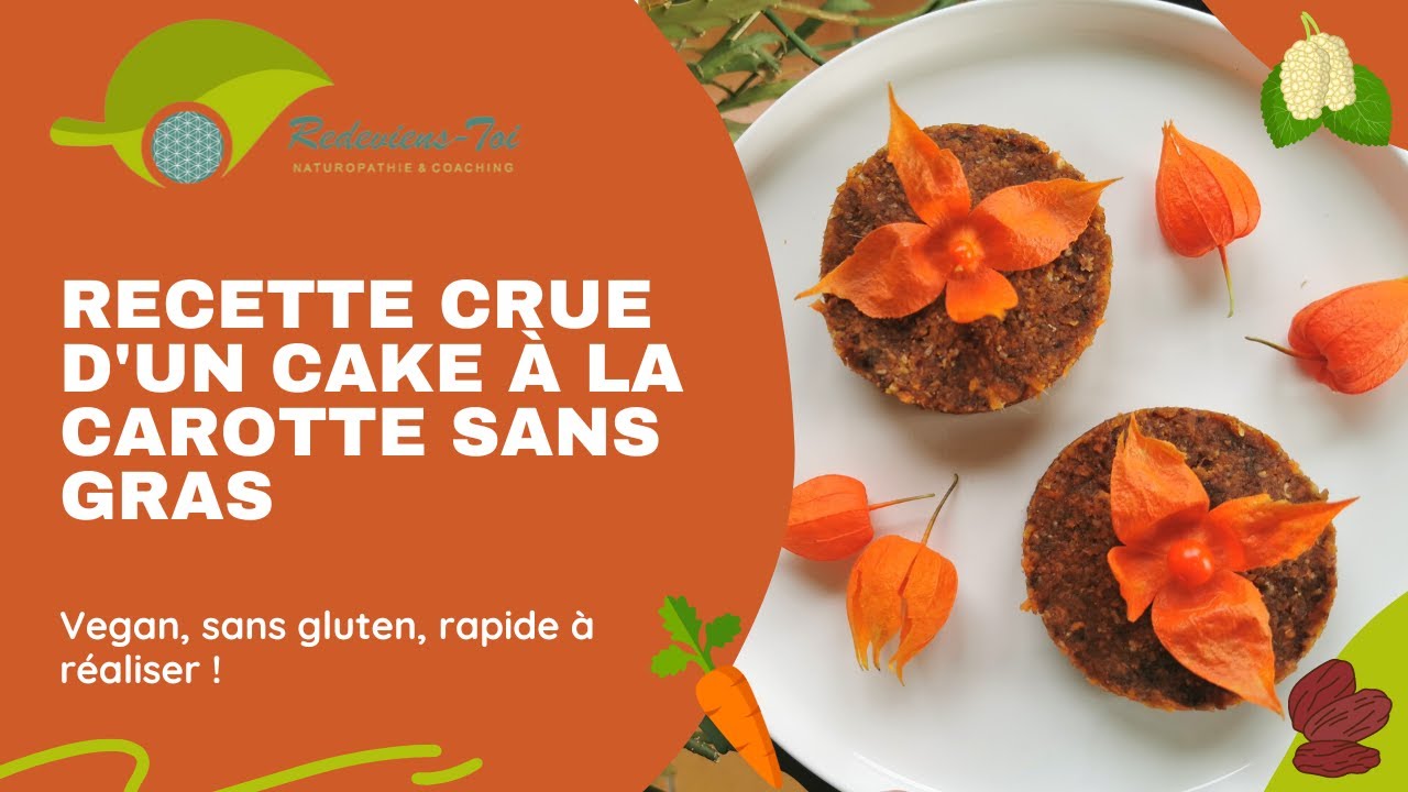 Recette crue g&acirc;teau &agrave; la carotte/carrot cake sans gras sant&eacute;