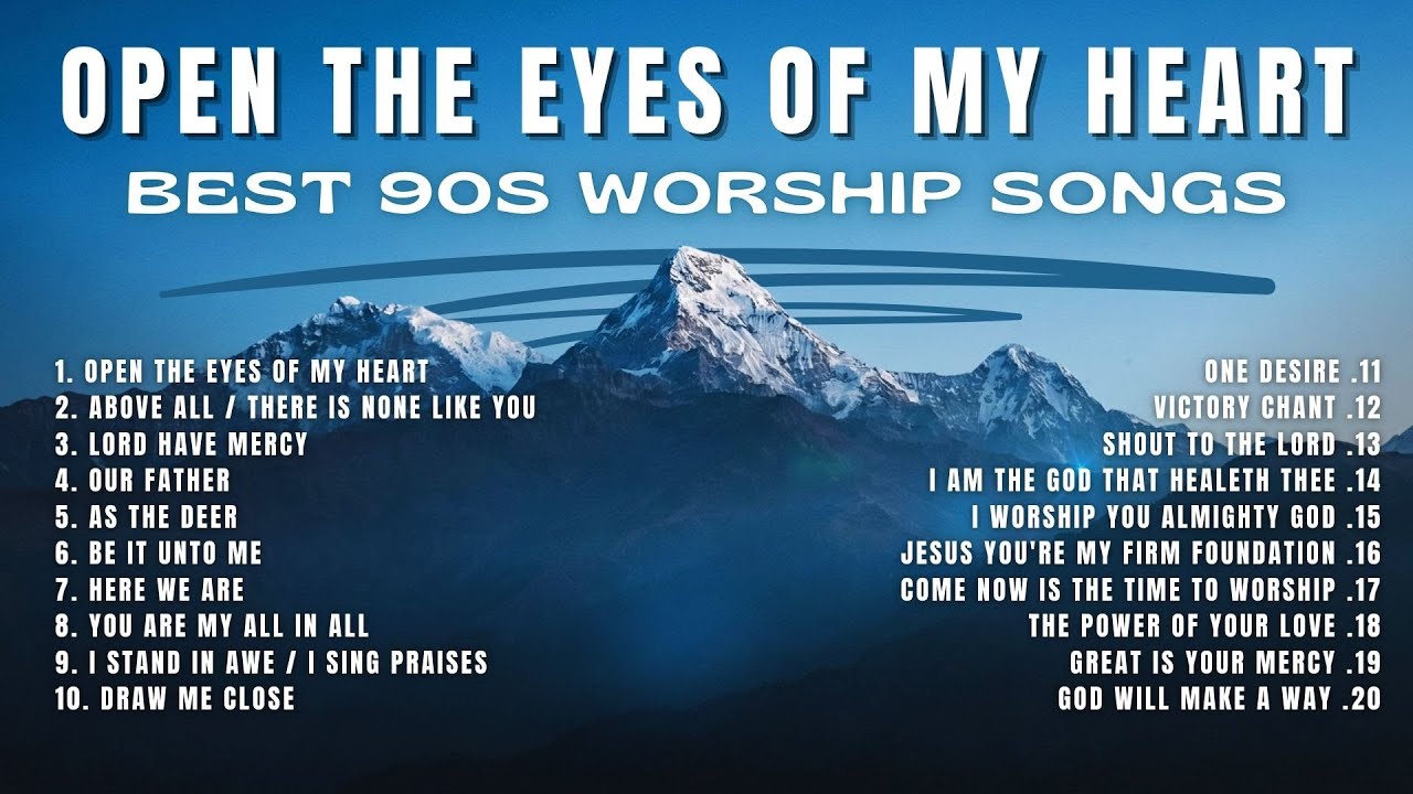 Open The Eyes of My Heart | Old 80s & 90s Worship Songs Mixtape