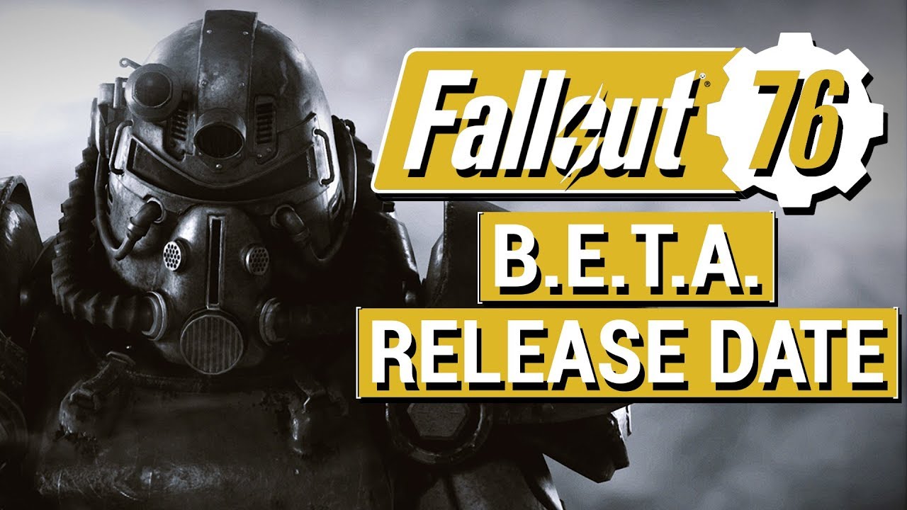 FALLOUT 76: B.E.T.A. RELEASE DATE OFFICIALLY ANNOUNCED!!