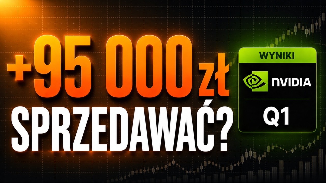 ZAROBIŁEM 95 000 zł na NVIDIA. Trzymać czy realizować zysk?
