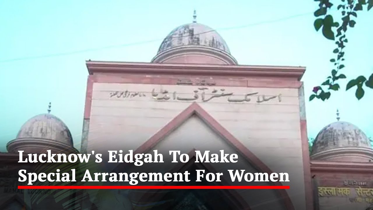 Lucknow's Eidgah To Make Special Arrangement For Women To Offer Ramzan Prayers