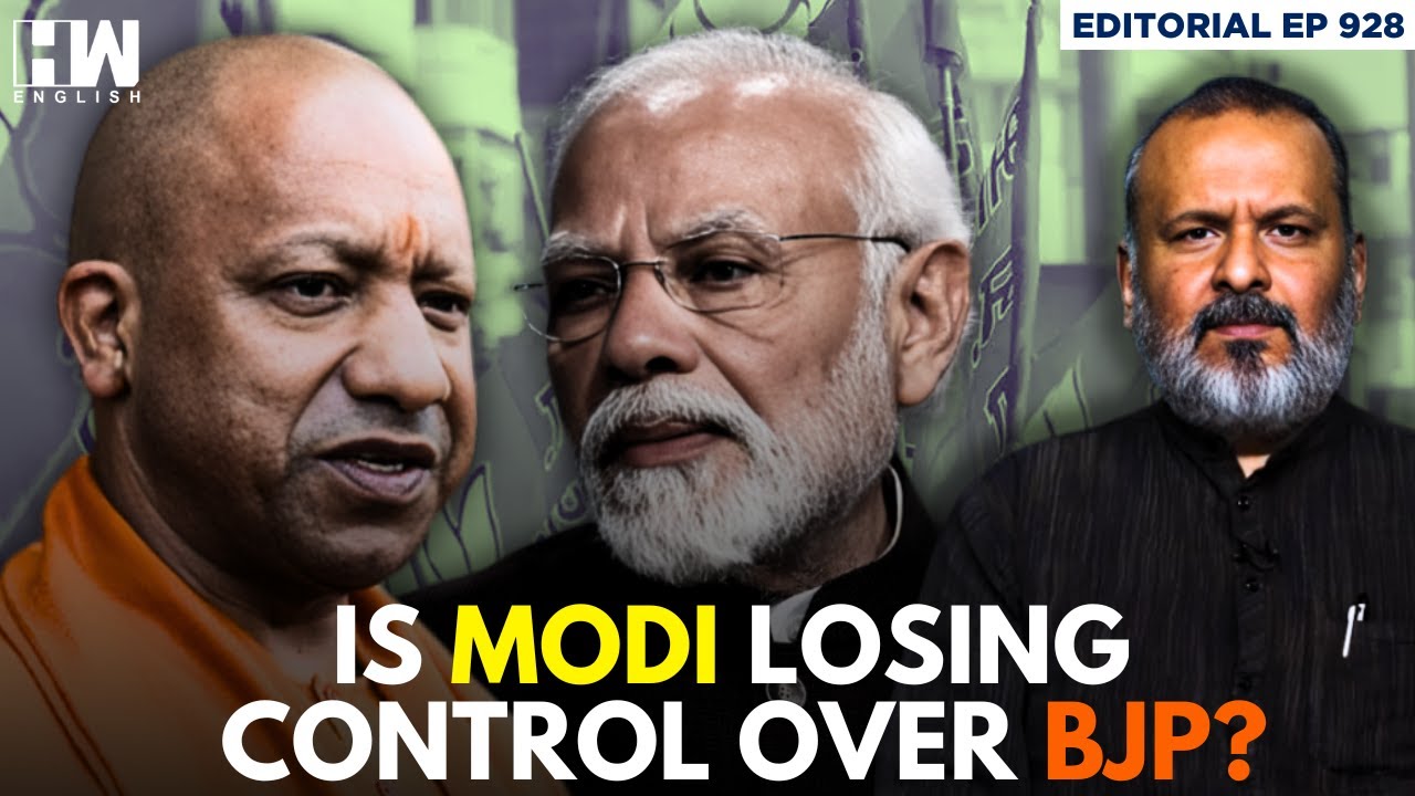 Editorial With Sujit Nair | Is Modi Losing Control Over BJP? | Yogi Adityanath | RSS | Opposition