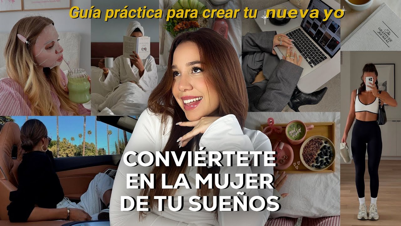 REINVENTATE : Como convertirte en la MUJER DE TUS SUEÑOS (Reprogramación mental, Hábitos,Tips)