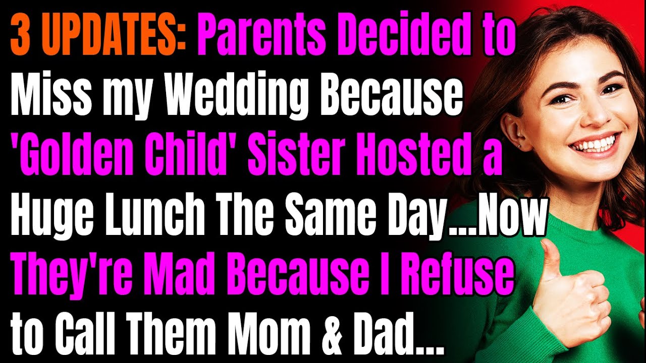 3 UPDATES: Parents Decided to Miss My Wedding Because 'Golden Child' Sister Hosted a Huge Lunch