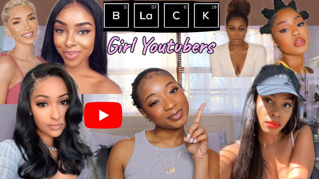 MY FAVORITE BLACK GIRL YOUTUBERS | INSPIRING BLACK GIRL YOUTUBERS YOU MUST WATCH
