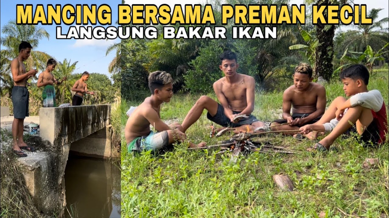 Bakar Ikan Hasil Mancing Bersama Preman Kecil!