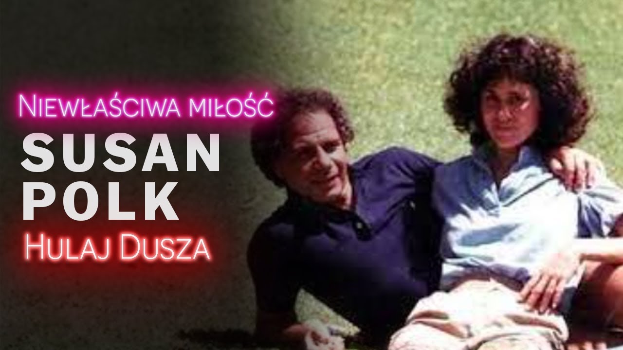 Niewłaściwa Miłość / Susan Polk - sypiając z wrogiem / HULAJ DUSZA HISTORIE KRYMINALNE