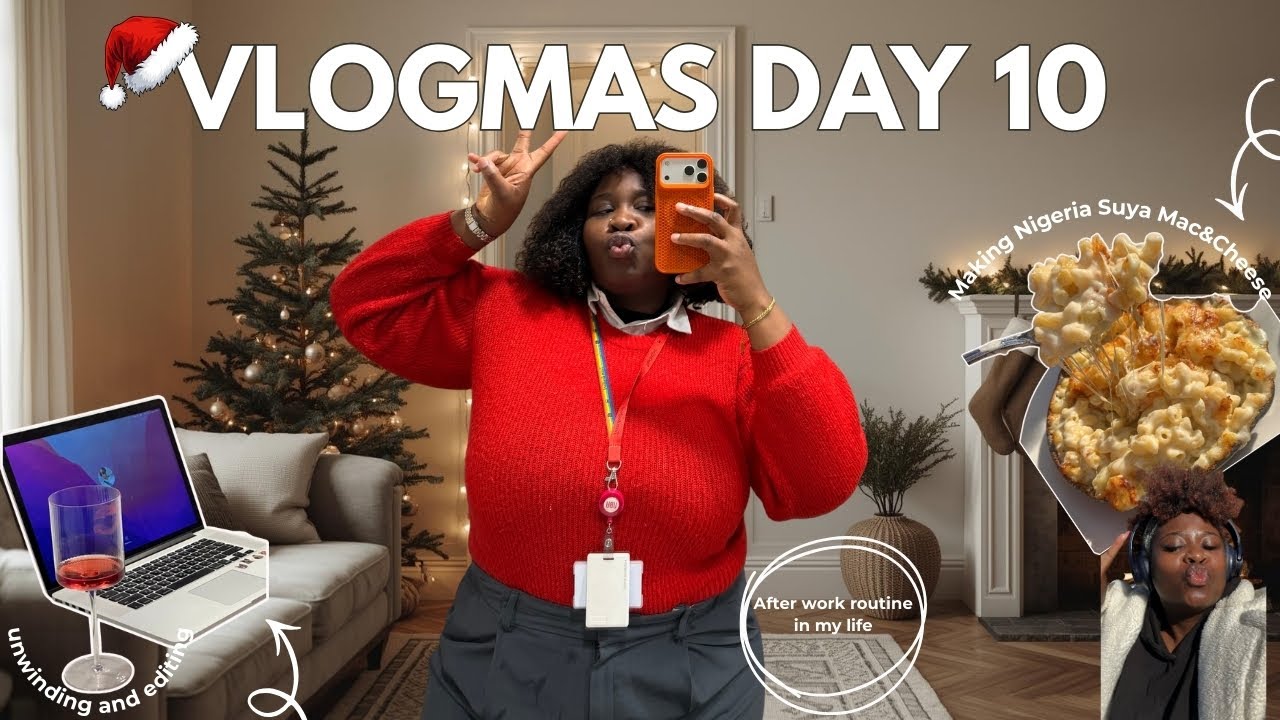 A realistic after-work routine as a UK civil servant + making suya Mac & cheese | Vlogmas day 10