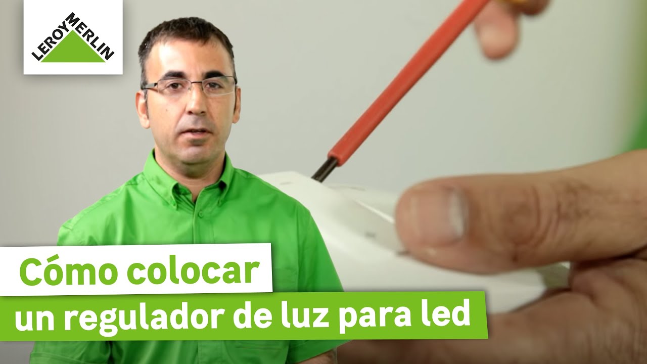 Cómo instalar un regulador de intensidad de luz led | LEROY MERLIN