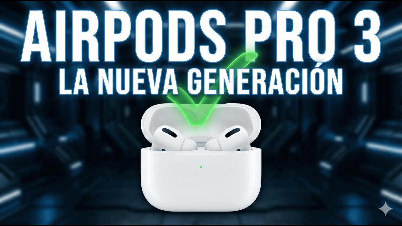 La verdad sobre los AirPods Pro 3: ¿Apple nos miente? 🤫