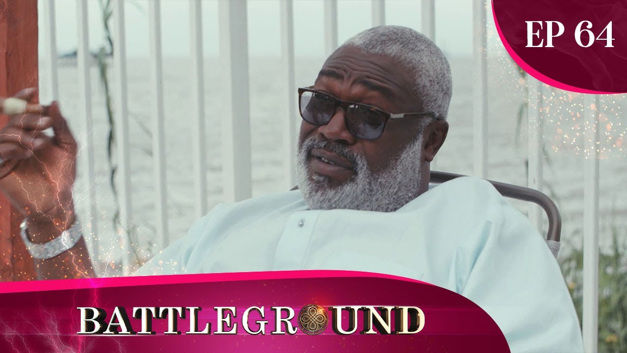 Battleground - Épisode 64 | Pouvoir, Héritage & Trahison | Série Africaine Complète en Français