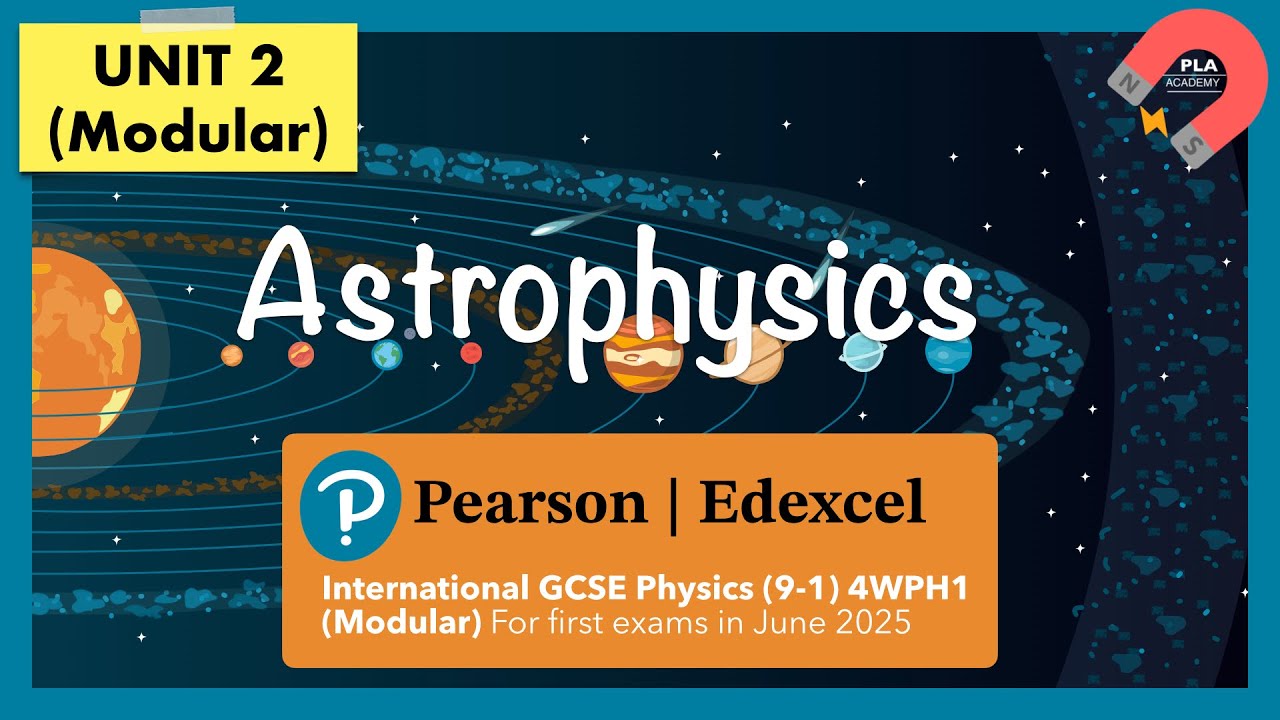 Edexcel IGCSE Physics (9-1) UNIT 2: 9 Астрофизика Повторение (модульное) 4WPH1