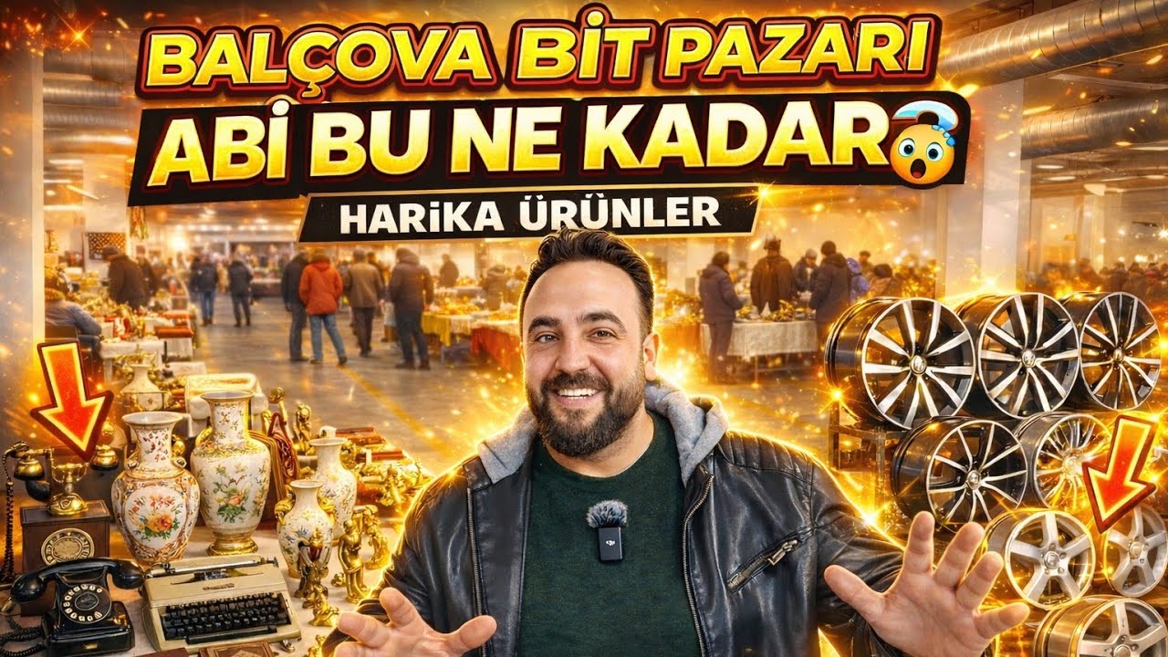 BALÇOVA BİT PAZARI NELER BULDUK? (YENİ ÜRÜNLER) #263