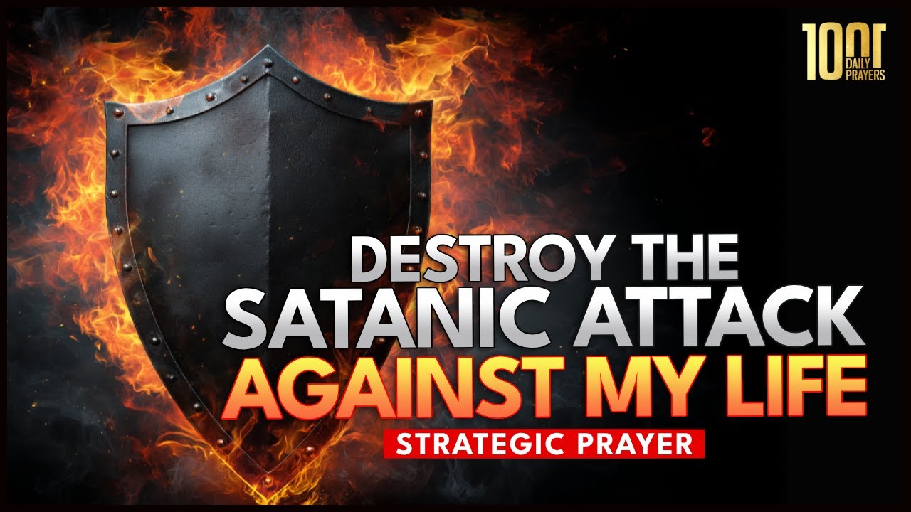 Destroy Every Satanic Attack Against My Life
