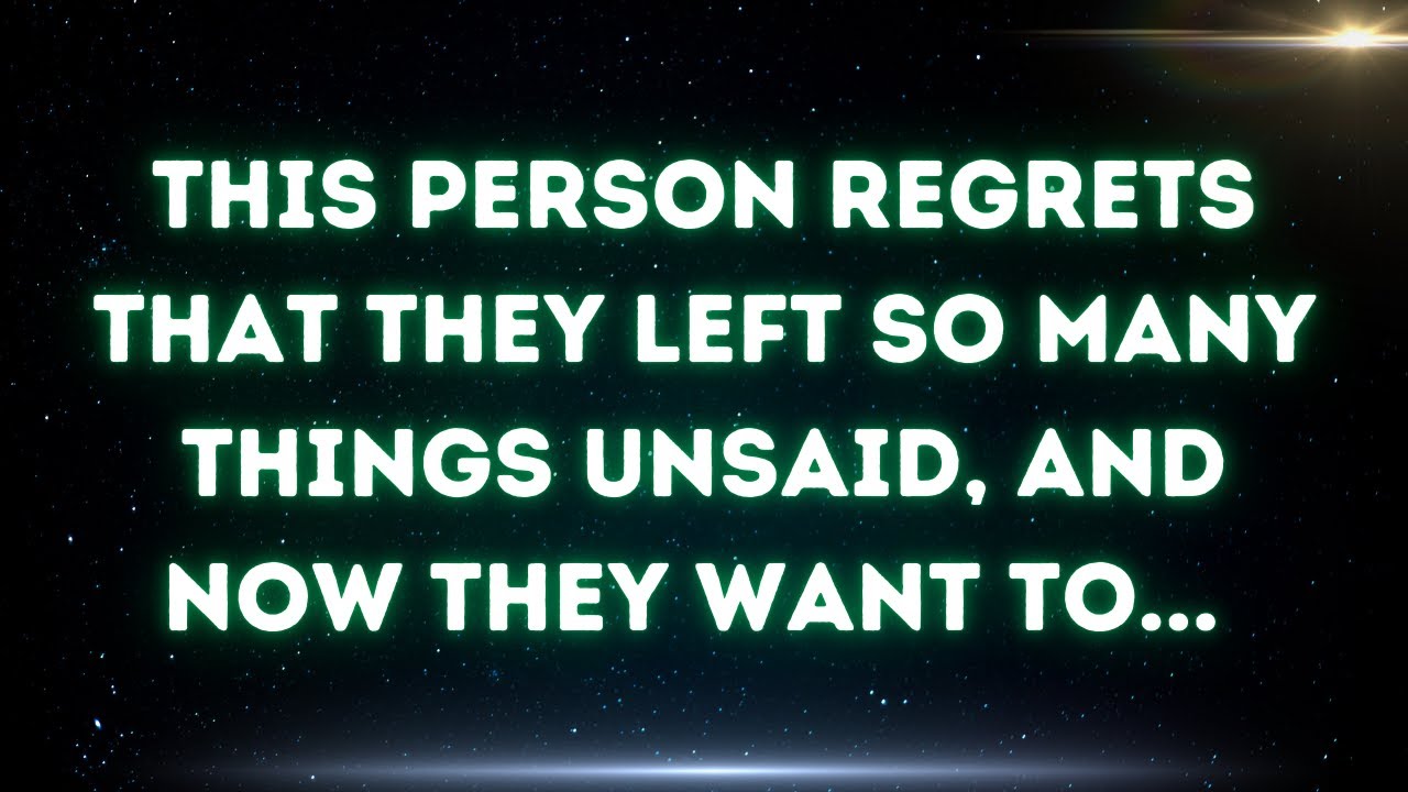 💌 This person regrets that they left so many things unsaid, and now they want to...
