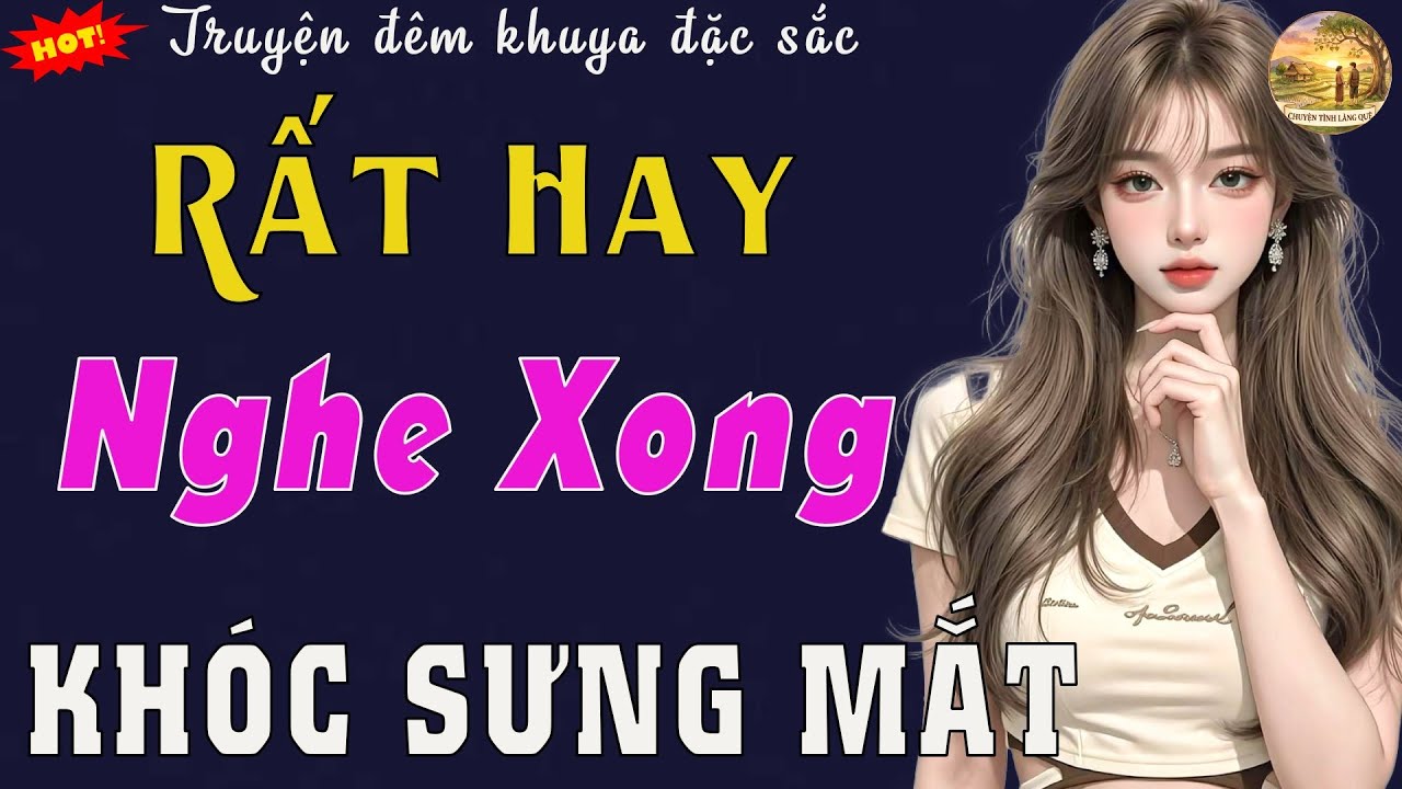Truyện Đêm Khuya Việt Nam 2026 - CÔ VỢ THÈM CỦA LẠ - Nghe Xong Khóc Sưng Mắt