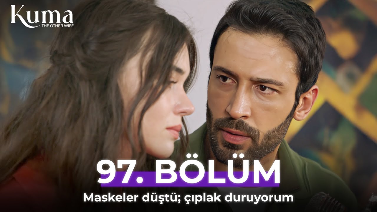 KUMA 97. B&ouml;l&uuml;m | Barış mı, Kudret? G&ouml;lgeler peşimizde. | kanal 7 kuma dizisi | Yeni Diziler 2025
