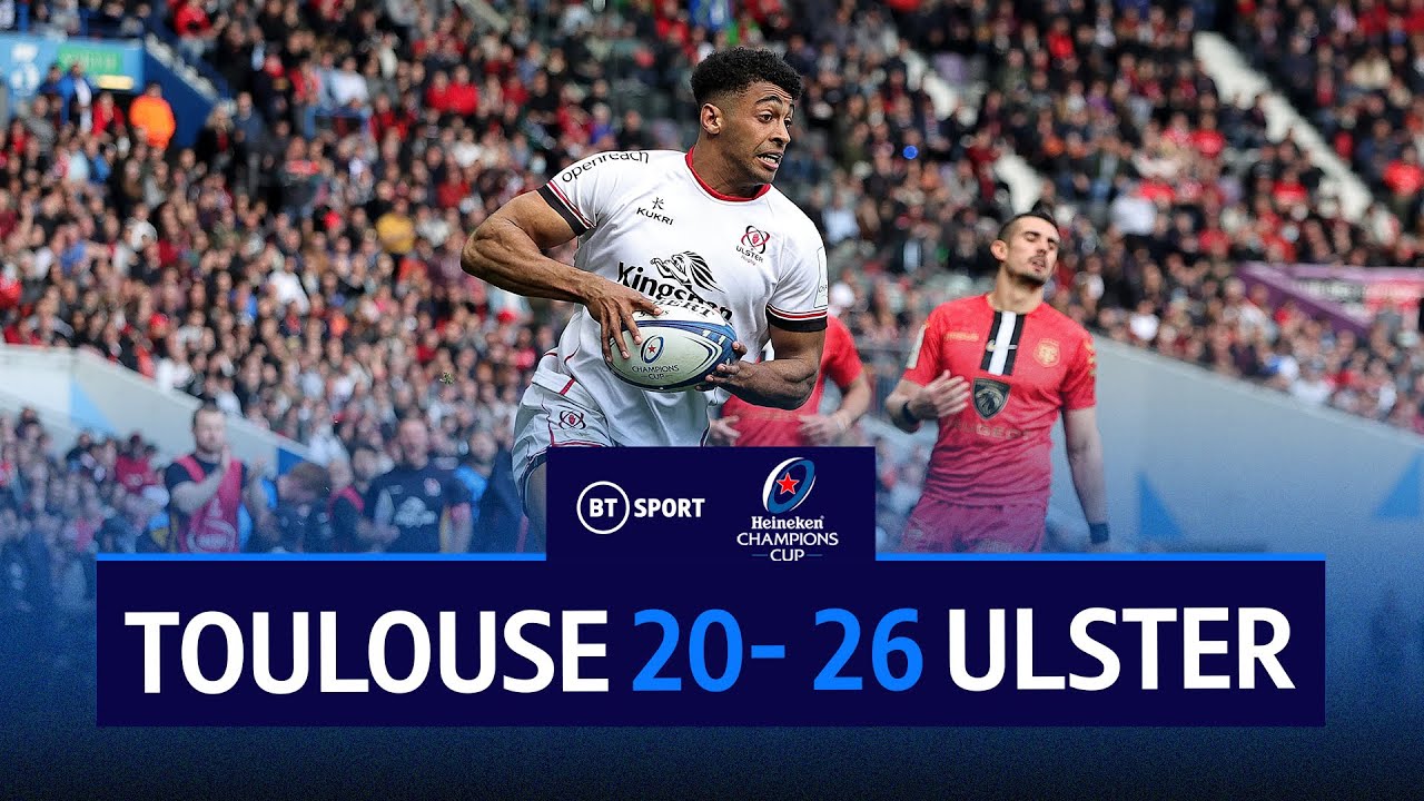Toulouse vs Ulster (20-26) | Baloucoune Hat-Trick Caps Off Stunning Win | Champions Cup Highlights