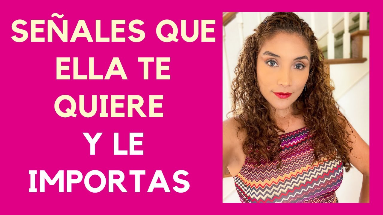 Señales de que ella te quiere y le importas (así actúa una mujer enamorada)