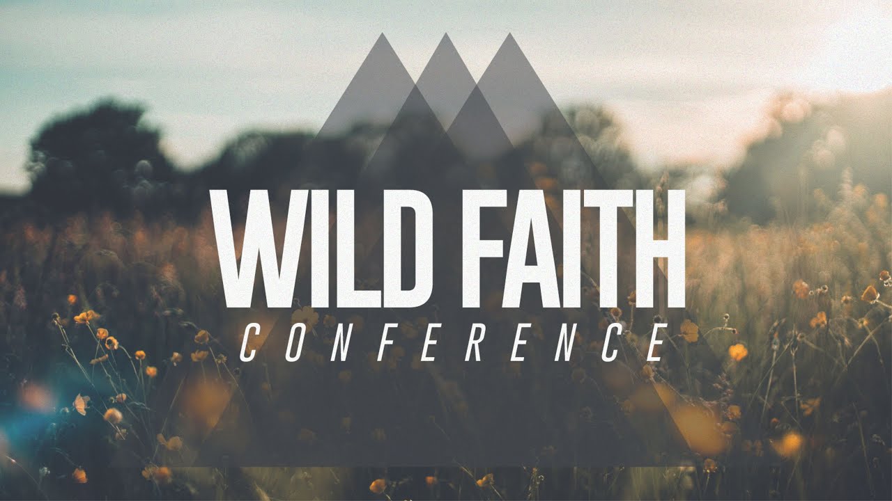 Wild Faith Conference 