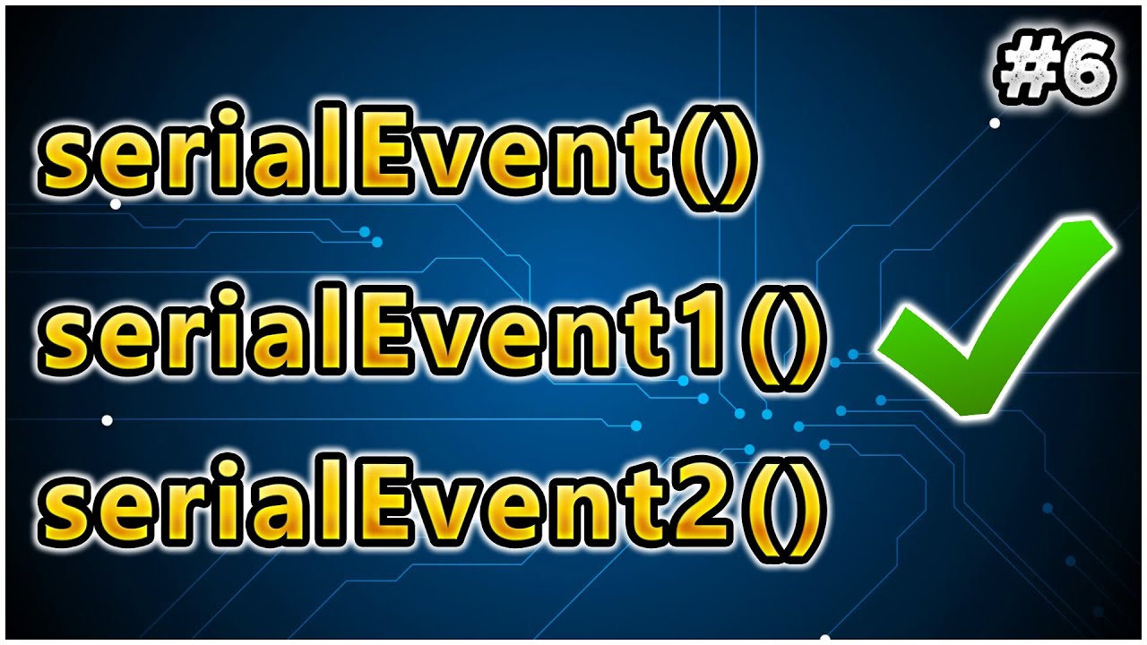 ARDUINO TIPS #6:  FUNCION SerialEvent() - BUFFER SERIAL