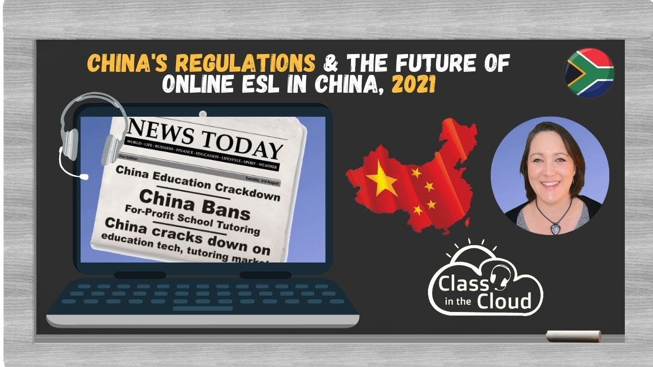 Chinese regulations | Teaching English online | China | July 2021