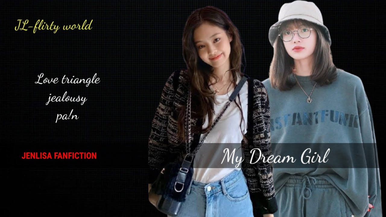 My Dream Girl 😍❤️| Episode 1| Jenlisa FanFiction| #jenlisaff #jenlisa 