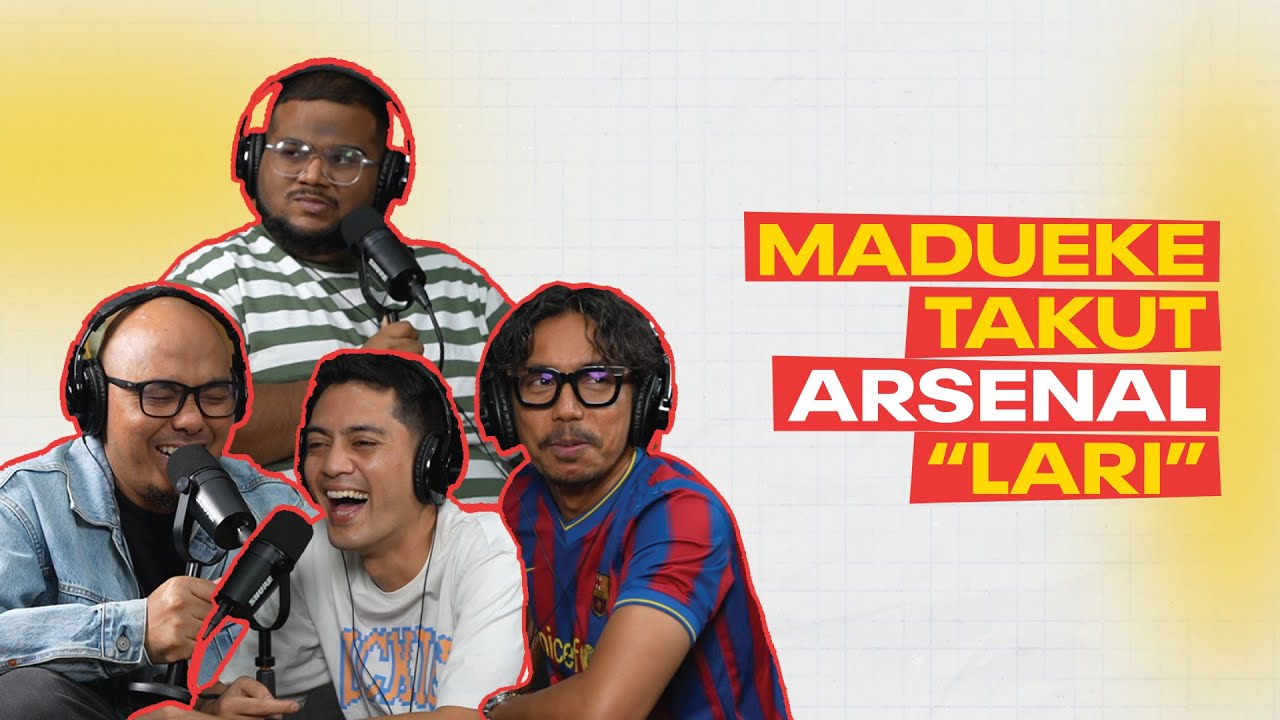 KUAT BUAL S2 | EP 22 : Madueke CUAK Arsenal LARI | Tiket My Chemical Romance jadi isu BESAR!