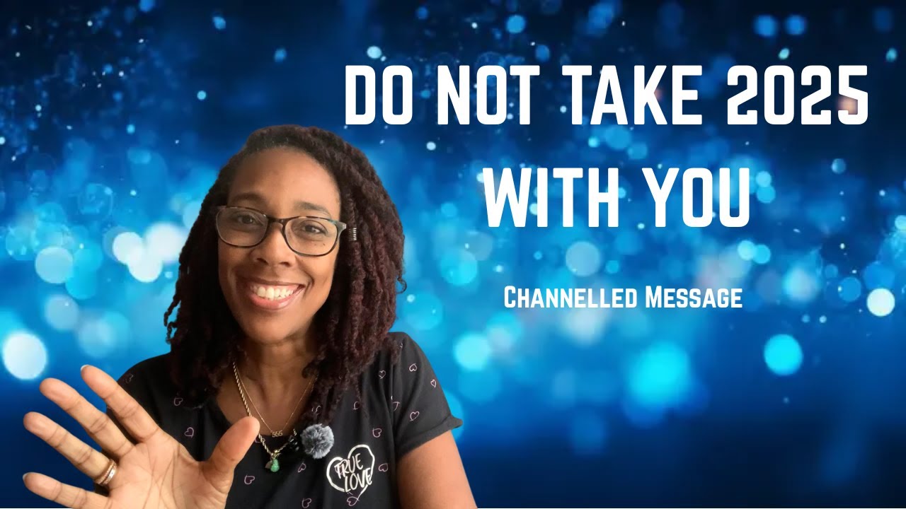 Do Not Take 2025 With You | A Channelled Message for Stepping Into 2026 With Reverence