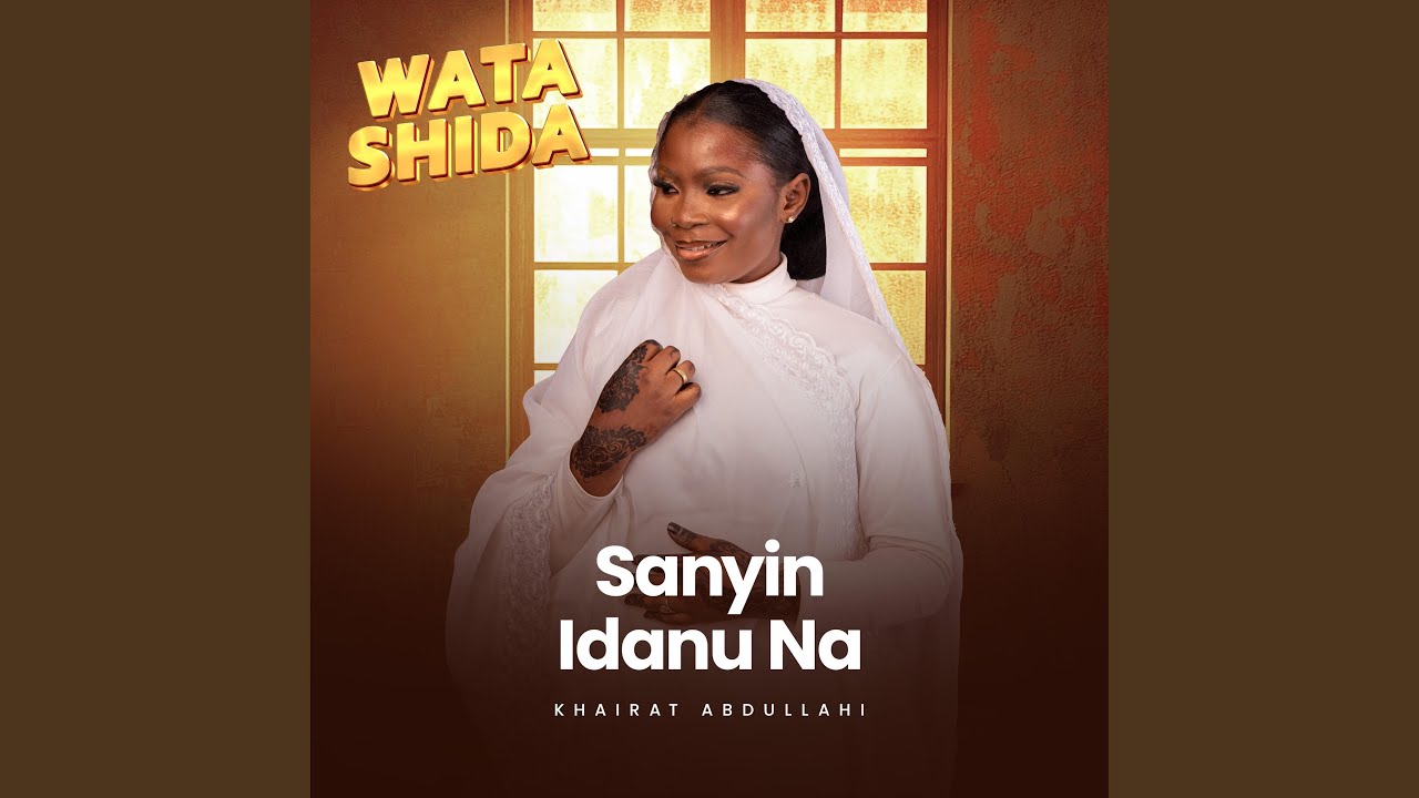 Wata Shida (Sanyin Idanu Na) (feat. Khairat Abdulahi)