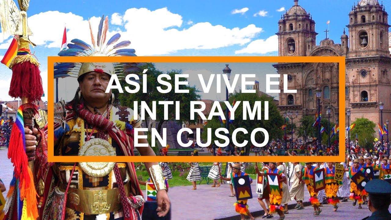 ¿Cómo es el tour Inti Raymi en Cusco?
