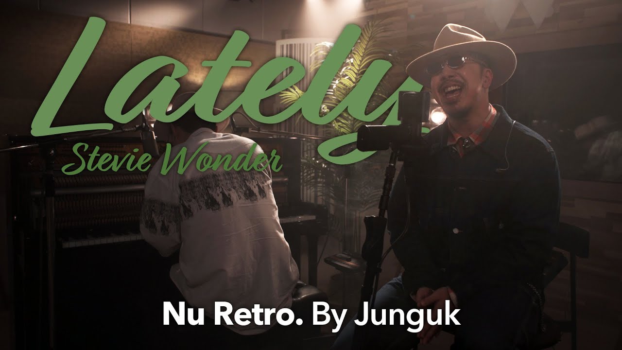 Stevie Wonder - Lately [Untuned Vocal Live K-POP ver. By Junguk]
