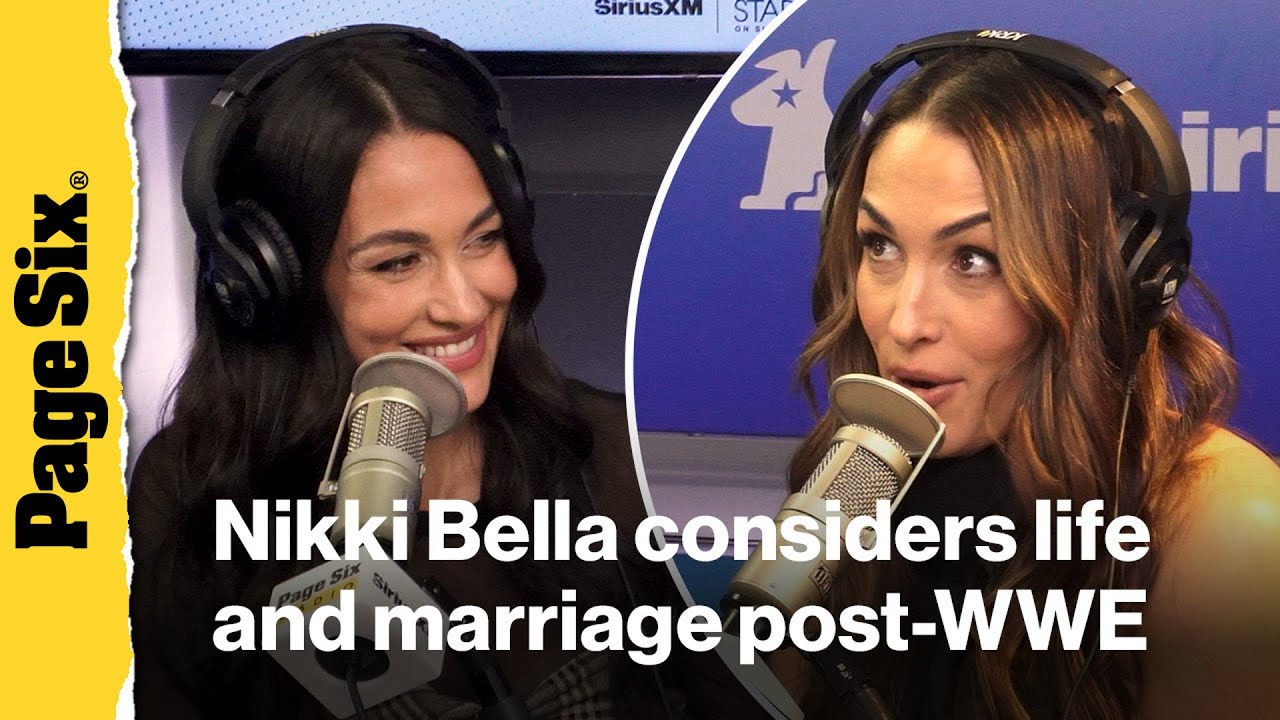 The Bella Twins consider their post-WWE futures | Page Six Radio