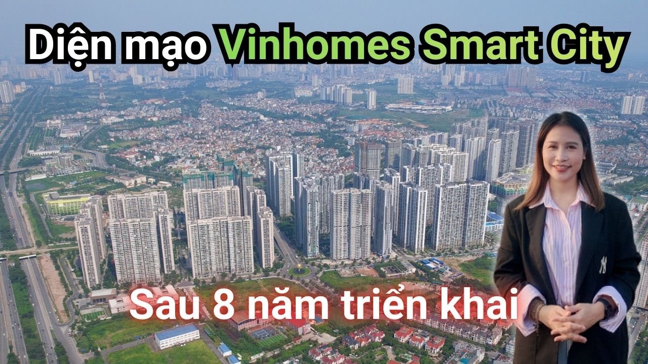 Vinhomes Smart City Sau 8 Năm - Đáng Sống Đến Mức Nào? | Hương An Cư BĐS