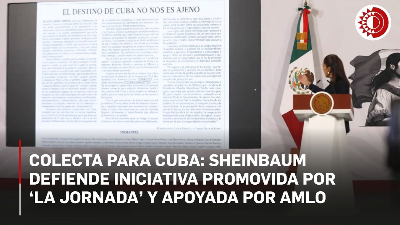Ante bloqueo a Cuba, La Jornada y AMLO impulsan colecta que Sheinbaum respalda