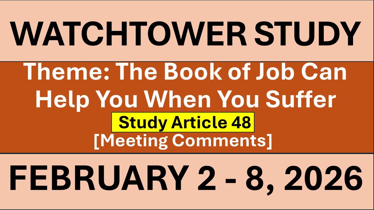 WATCHTOWER STUDY ARTICLE FOR THIS WEEK | FEBRUARY 2 - 8, 2026 | STUDY ARTICLE 48 | JW MEETING
