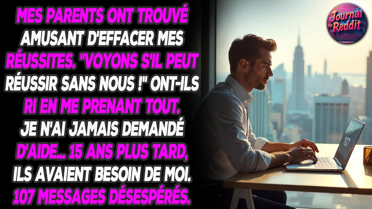 Mes parents ont trouvé drôle d'effacer mes réussites. 