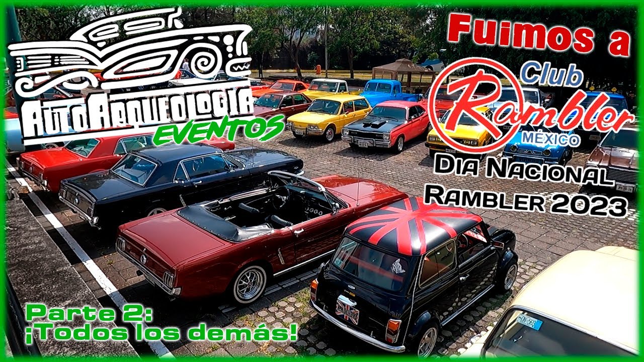 Día Nacional Rambler 2023 - Parte 2 / AutoArqueología
