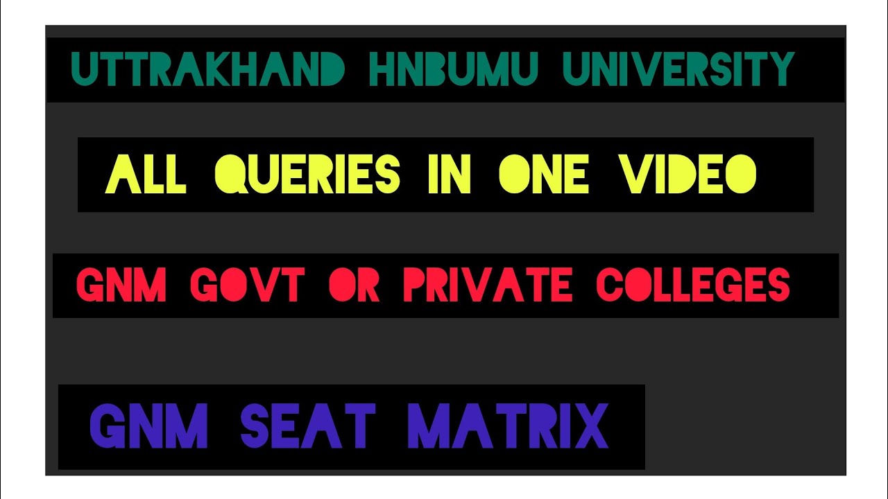 UTTRAKHAND HNBUMU UNIVERSITY GNM SEAT MATRIX AND GOVERNMENT OR PRIVATE  COLLEGES LIST IN ONE VIDEO🎥