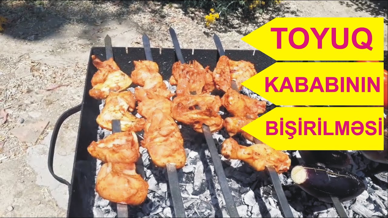 TOYUQ KABABININ HAZIRLANMA QAYDASI👍😋doğranması,basdırma edilməsi,şişə vurulması,bişirilməsi👍😋