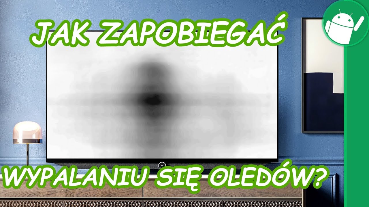 Jak zapobiec wypalaniu się matryc OLED?