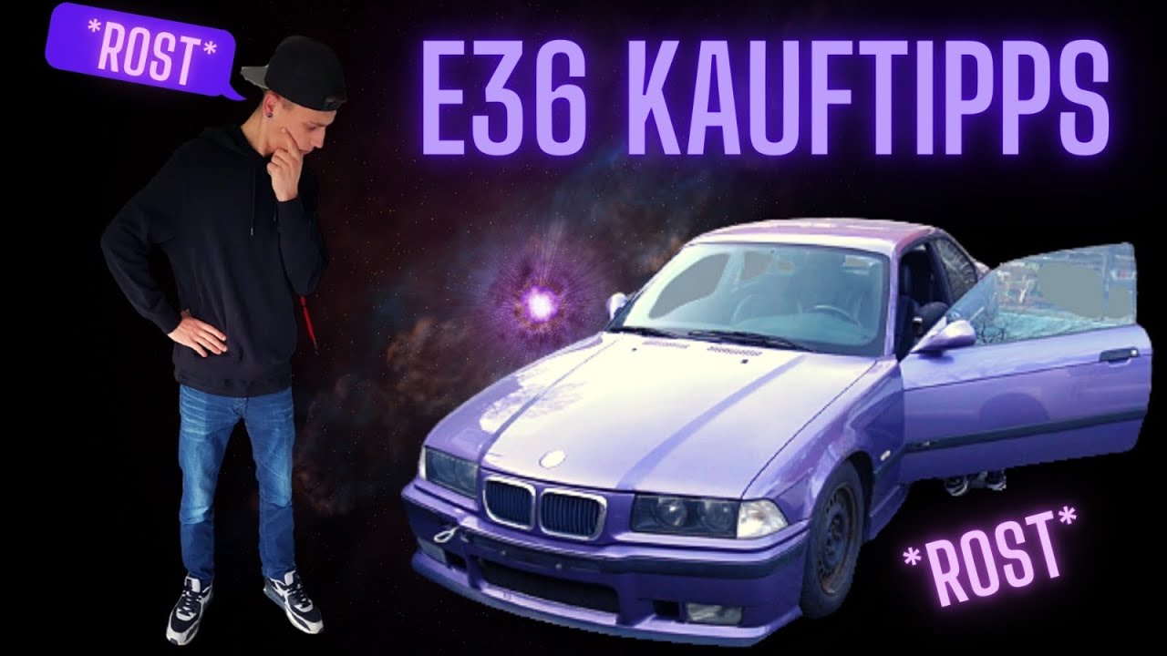 DARAUF MUSST DU ACHTEN BEIM E36 KAUF! Kauftipps | ROST