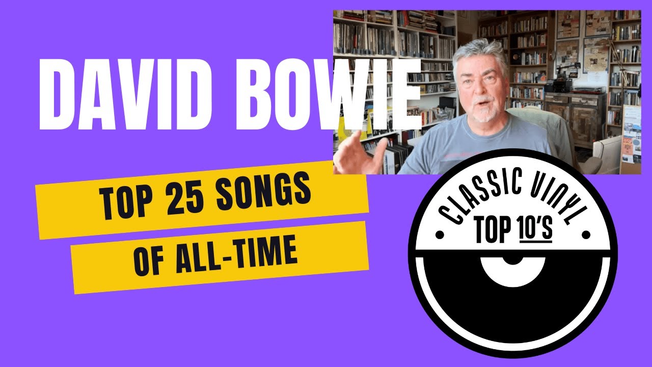 David Bowie- Top 25 Songs of All-Time #bowie #songs #album#song #music #classicvinyltop10's