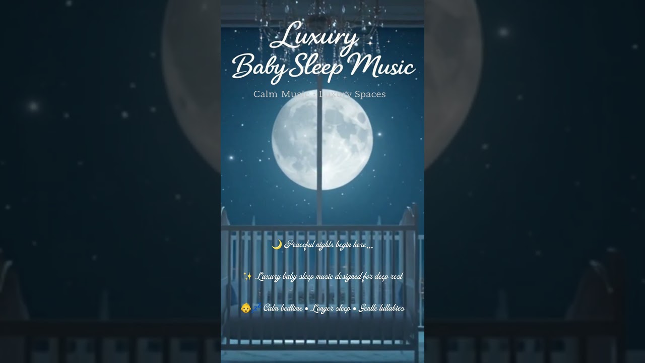Relaxing Sleep Music for Babies 🎵💖 Soft Lullabies for Deep Rest 
