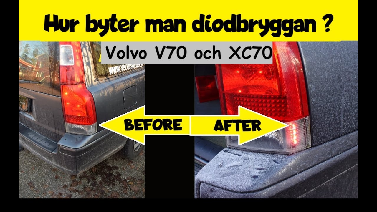 Hur man byter diodbryggan sidoledbelysning baklykta Volvo XC70 V70