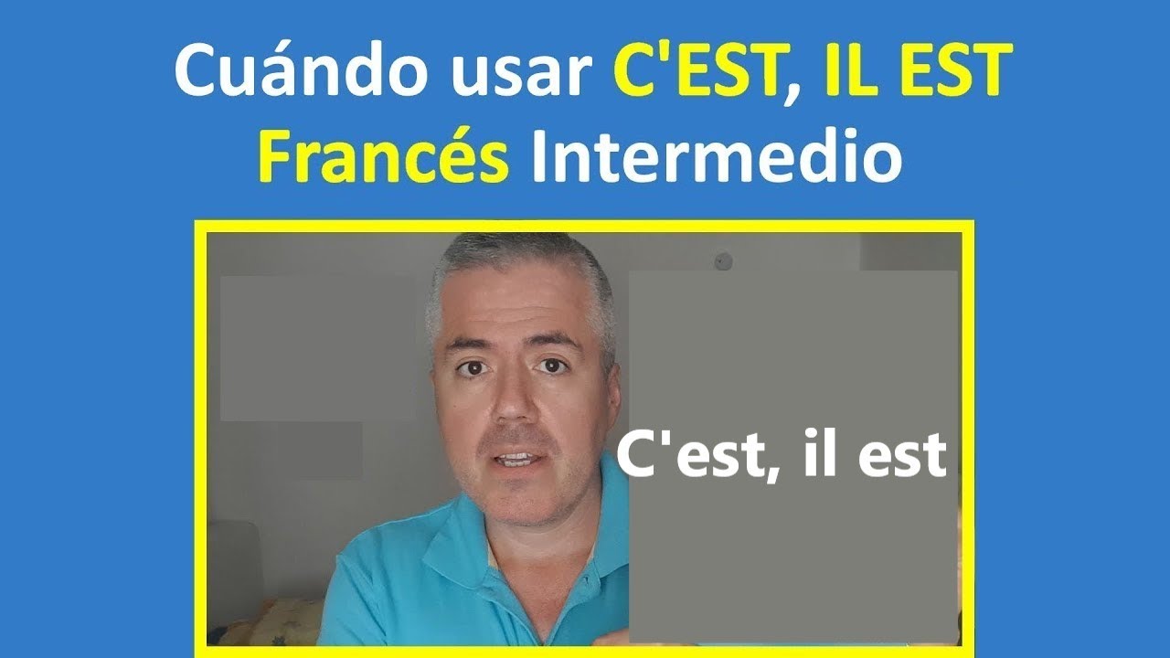 C'EST o IL EST en Francés / Clase Francés Intermedio